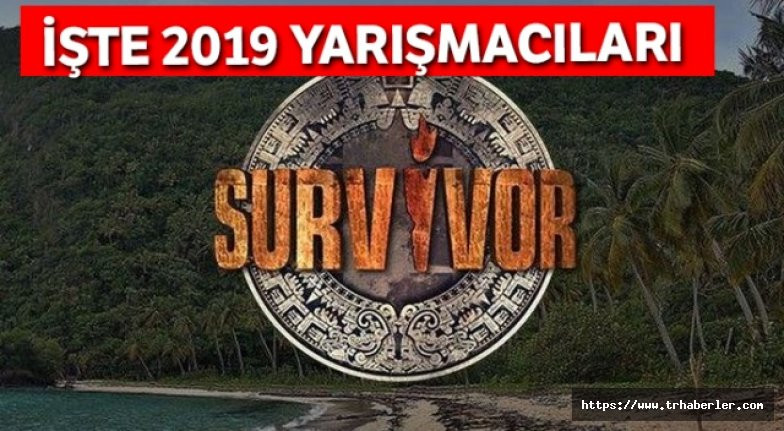 Survivor 2019 yarışmacıları belli oldu! Survivor 2019 Türkiye-Yunanistan yarışmacıları kim?