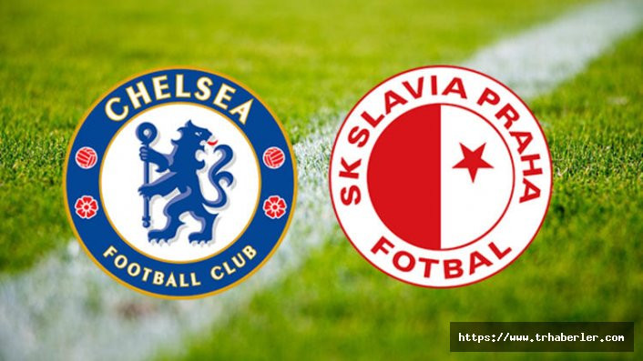 Chelsea Slavia Prag maçı canlı izle