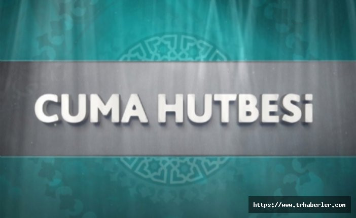Cuma Hutbesi 5 Nisan 2019 : Müslüman Hayırlı Bir Komşudur |Cuma Hutbesi Canlı İzle