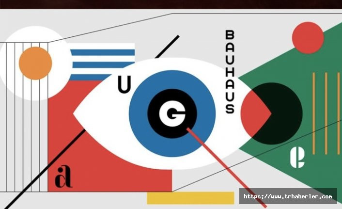 Google ana sayfa ! Bauhaus akımı nedir Google doodle yaptı Bauhaus akım sanatı