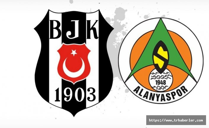 Beşiktaş Alanyaspor maçı CANLI YAYIN