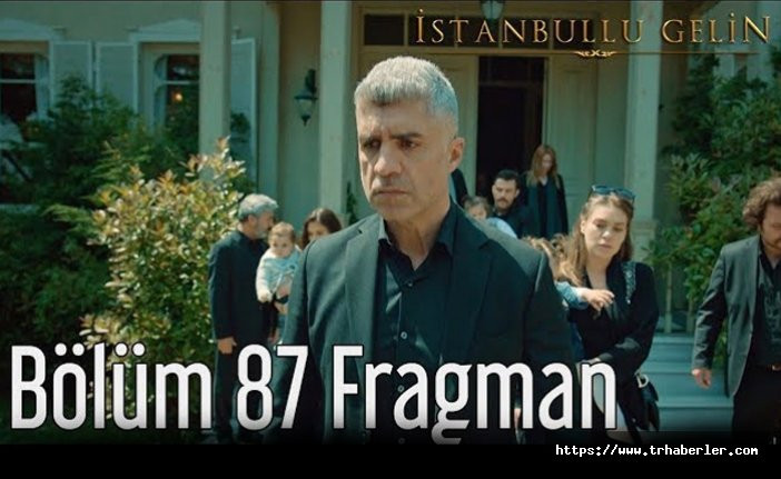 İstanbullu Gelin 87.Bölüm Fragmanı İzle (Final) | İstanbullu Gelin 87.Bölüm İzle