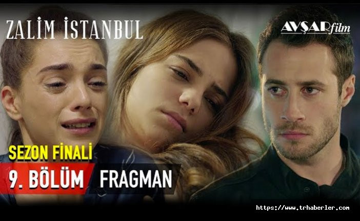 Zalim İstanbul 9.Bölüm Fragmanı İzle (Sezon Finali) | Zalim İstanbul 9.Bölüm İzle