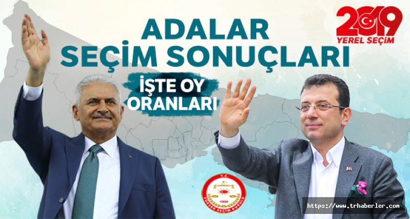 Adalar Seçim Sonuçları | 23 Haziran 2019 İstanbul Seçim Sonuçları