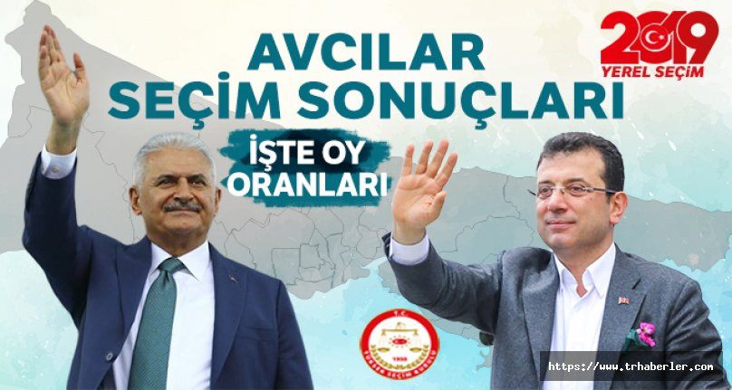 Avcılar Seçim Sonuçları | 23 Haziran 2019 İstanbul Seçim Sonuçları