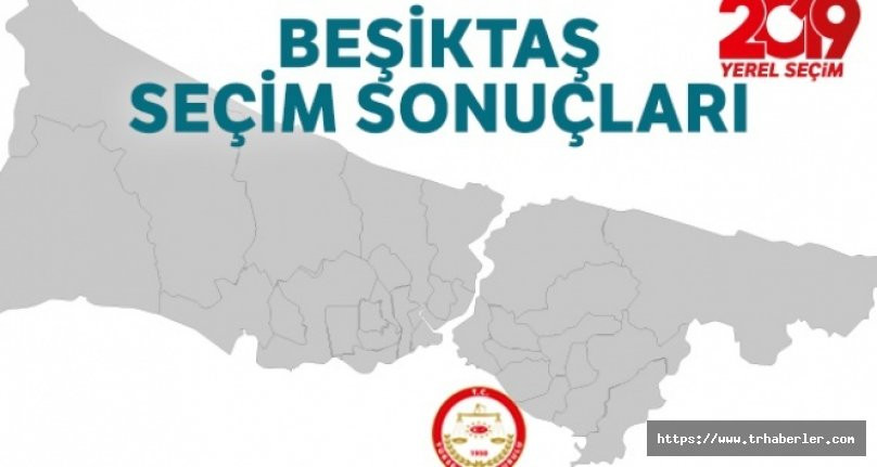Beşiktaş Seçim Sonuçları |  23 Haziran 2019 İstanbul Seçim Sonuçları