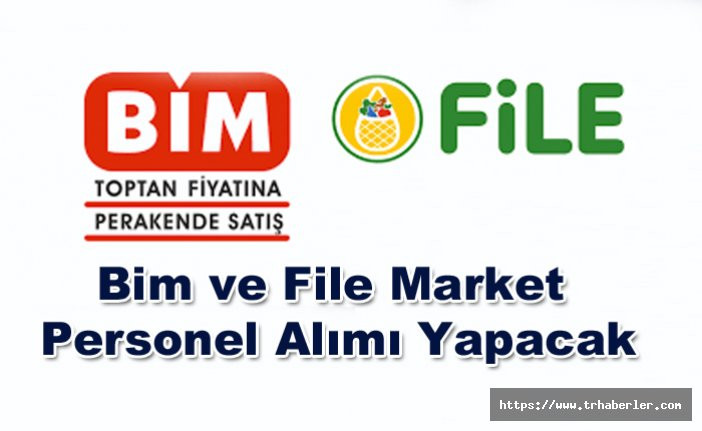 Bim ve File Market Personel Alımı İlanı Yayımlandı!