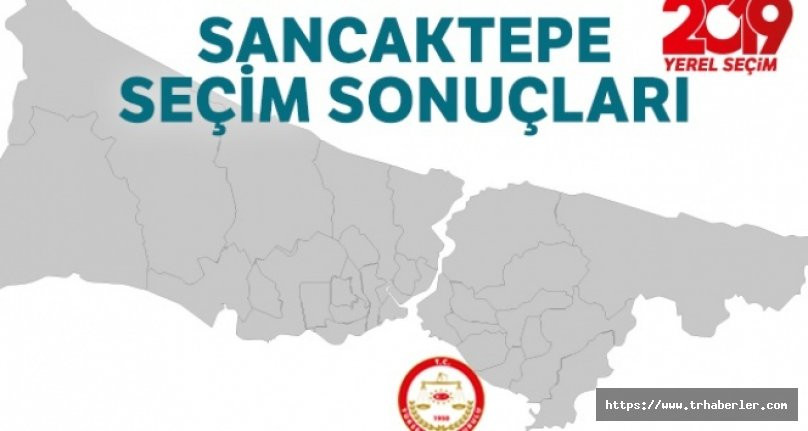 Sancaktepe Seçim Sonuçları |  23 Haziran 2019 İstanbul Seçim Sonuçları