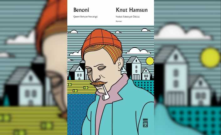 Knut Hamsun Benoni adlı romanı raflarda