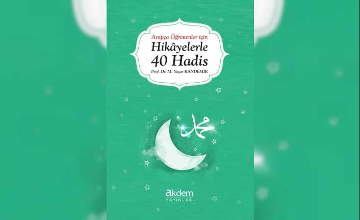 Arapça öğrenenler için: Hikâyelerle 40 Hadis