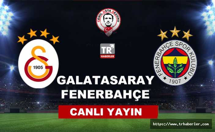 Galatasaray Fenerbahçe maçı ( CANLI İZLE )