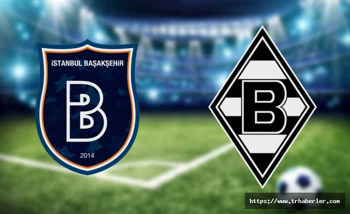 Başakşehir Borussia Mönchengladbach maçı (CANLI İZLE)