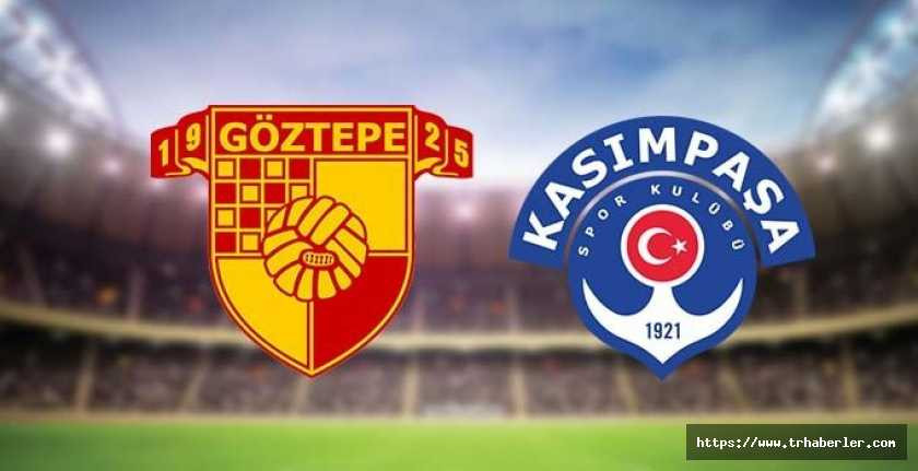 Göztepe - Kasımpaşa / CANLI