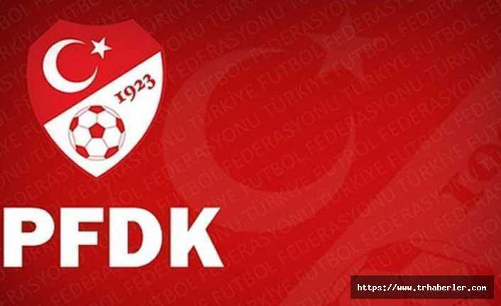PFDK sevkleri açıklandı! Beşiktaş, Galatasaray, Trabzonspor ve Başakşehir